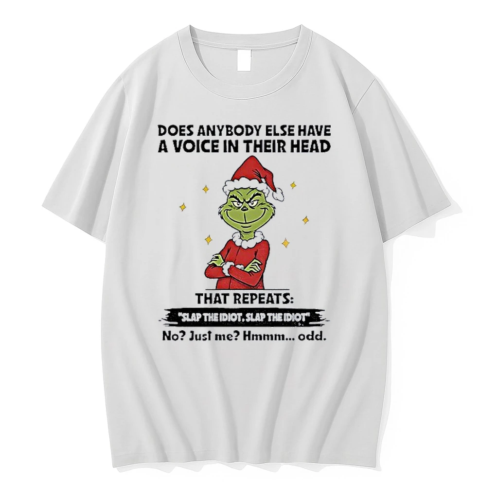 Grinch Santa Does Anybody Else Have A Voice In Their Head That Repeats Slap The Idiot Christmas Shirts