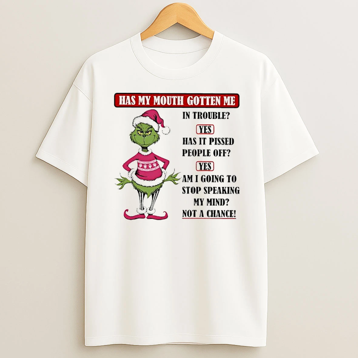 Grinch Santa Has My Mouth Gotten Me In Trouble Shirts