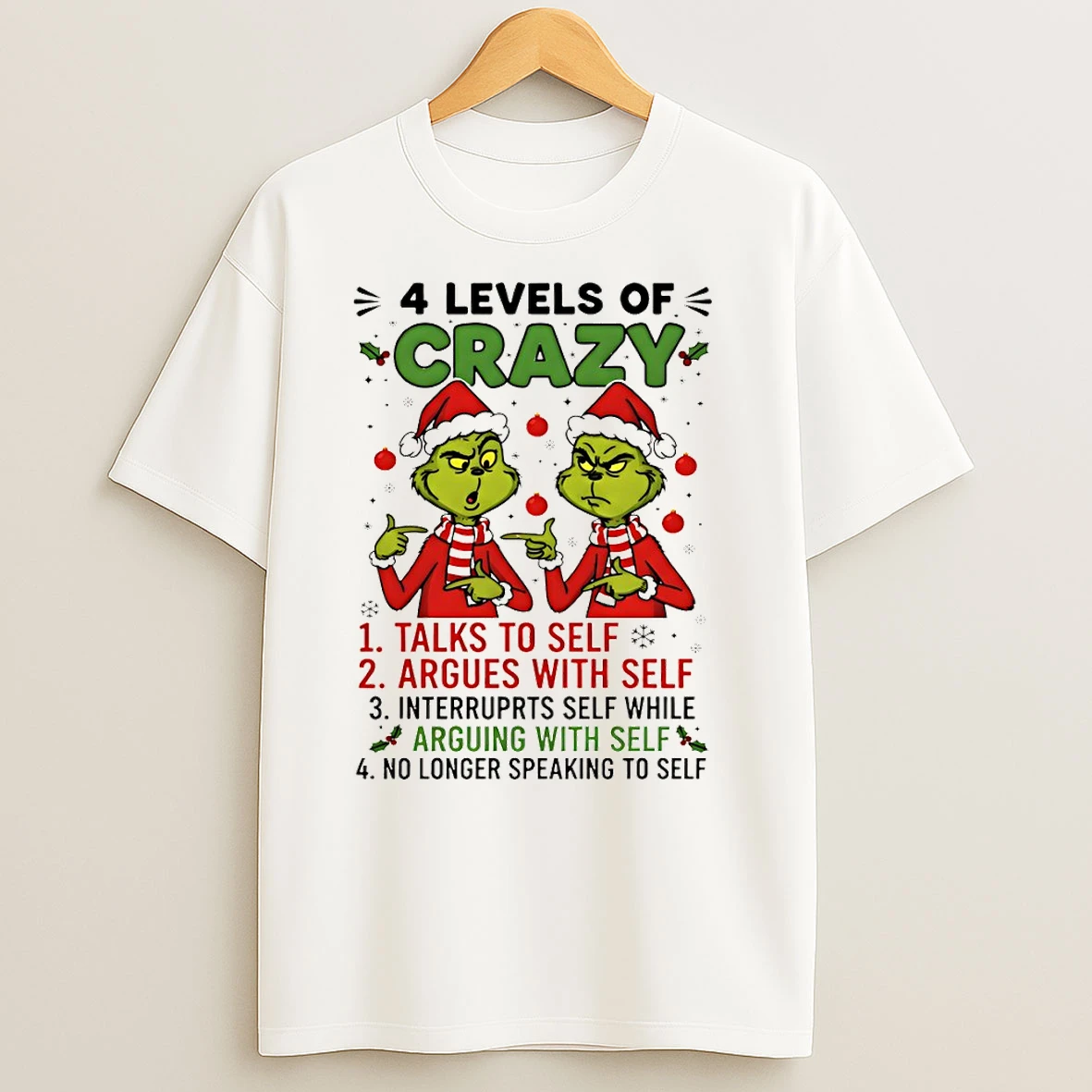 Grinch Santa Hat 4 Levels Of Crazy Talks To Self Argues With Self Interrupts Self While Merry Christmas T Shirts