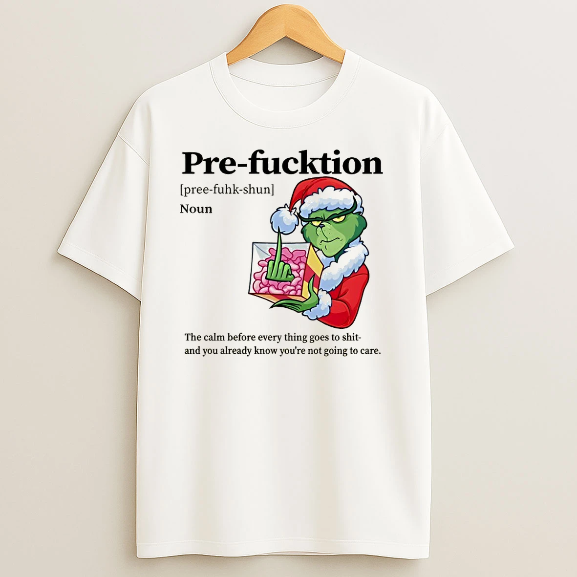 Grinch Santa Hat Middle Finger Pre Function Definition Noun The Calm Before Everything Goes To Shit Christmas T Shirts