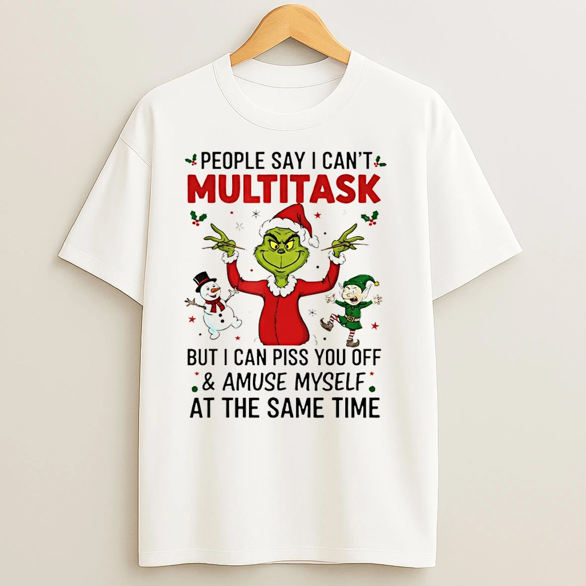 Grinch Santa Hat People Say I Cant Multitask But I Can Piss You Off And Amuse Myself Christmas T Shirts