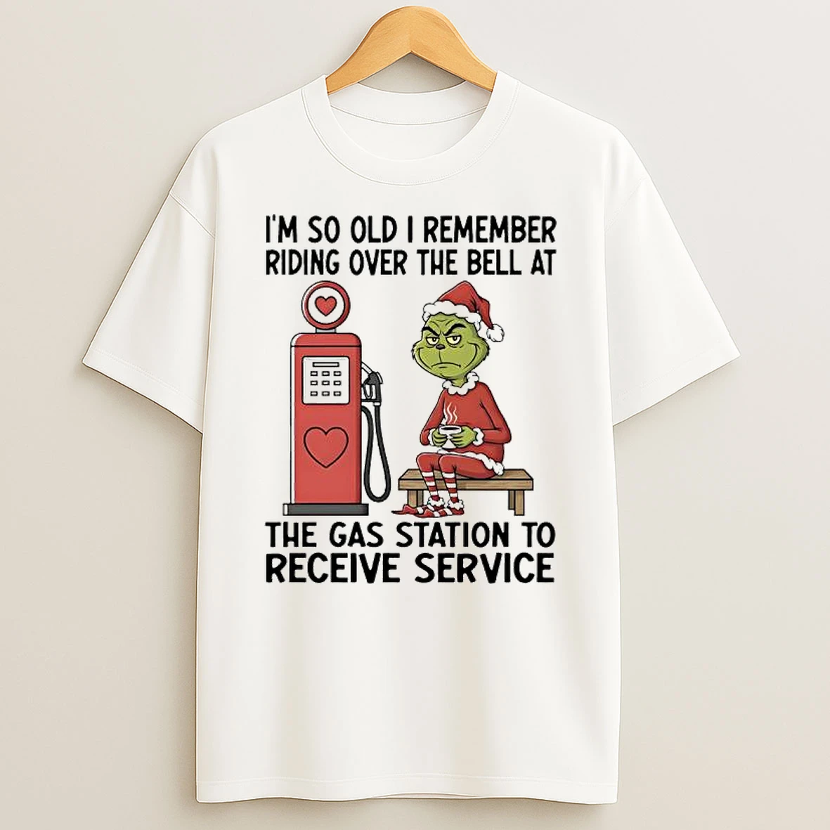 Grinch Santa Im So Old I Remember Riding Over The Bell At The Gas Station To Receive Service Shirts