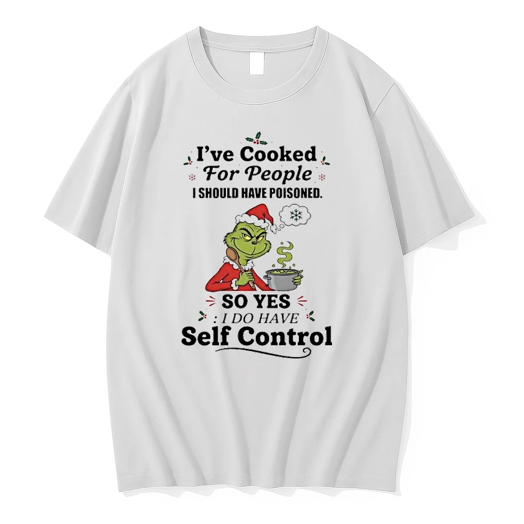 Grinch Santa Ive Cooked For People I Should Have Poisoned O Yes I Do Have Self Control Shirts