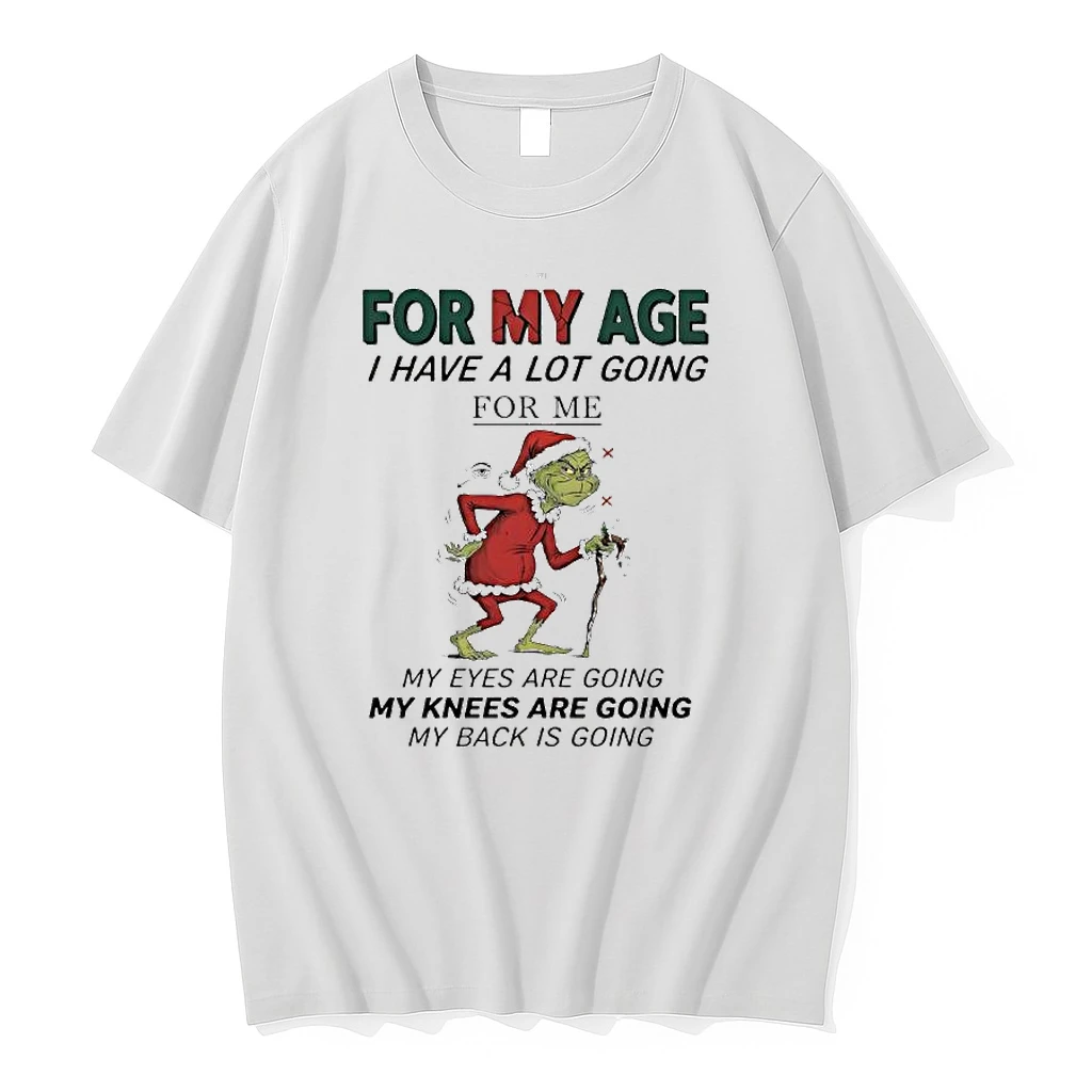 Grinch Santa Suit For My Age I Have A Lot Going For Me My Eyes Are Going My Knees Are Going My Back Is Going Shirts
