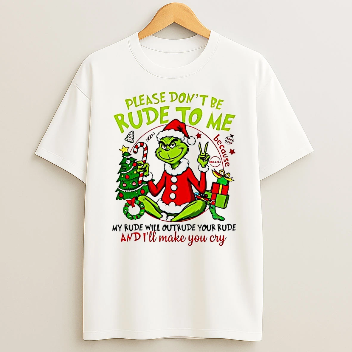 Grinch Santa Suit Please Dont Be Rude To Me Shirts