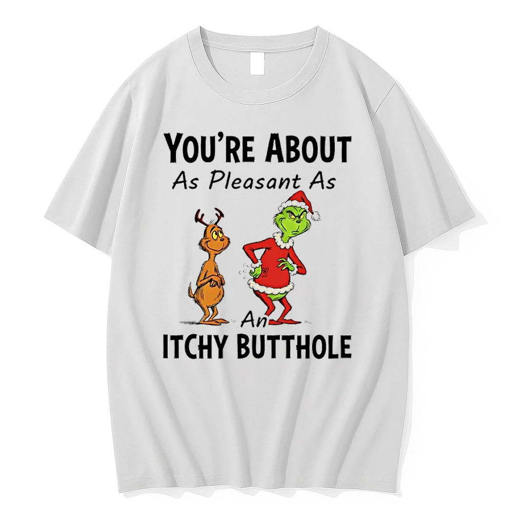 Grinch Santa Youre About As Pleasant As An Itchy Butthole Shirts