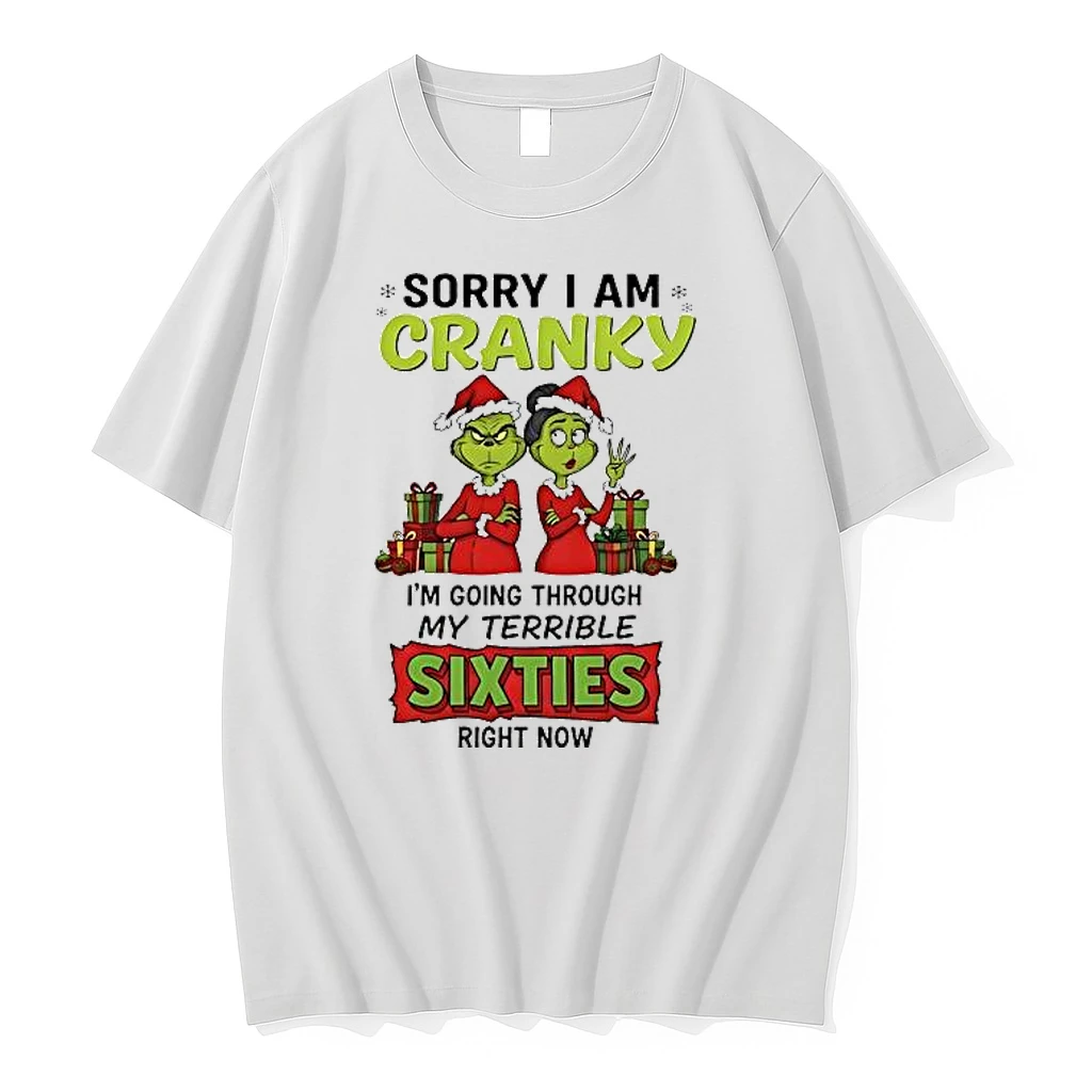 Grinch Sorry I Am Cranky Im Going Through My Terrible Sixties Rightnow Shirts