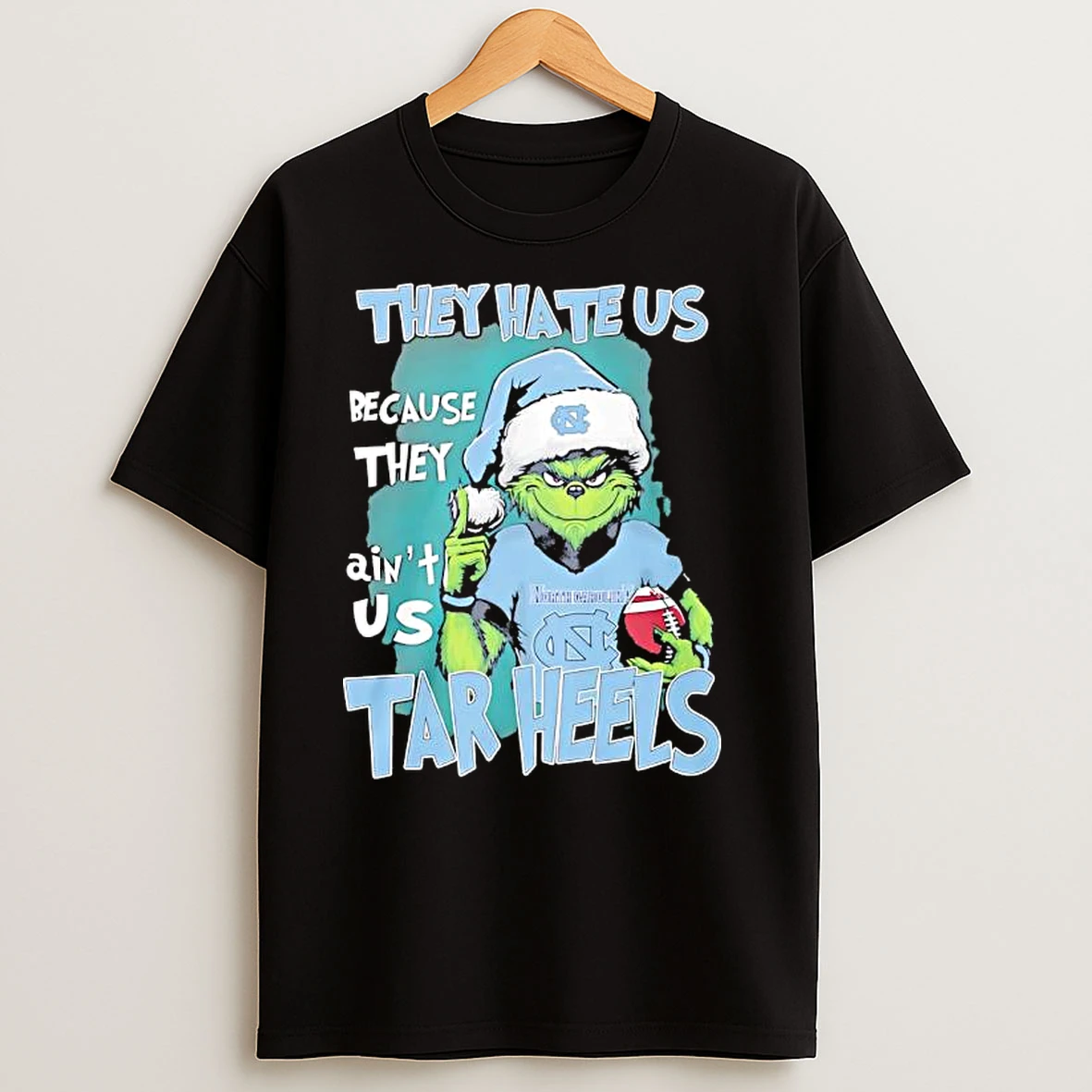 Grinch They Hate Us Because They Aint Us North Carolina Tar Heels T Shirts