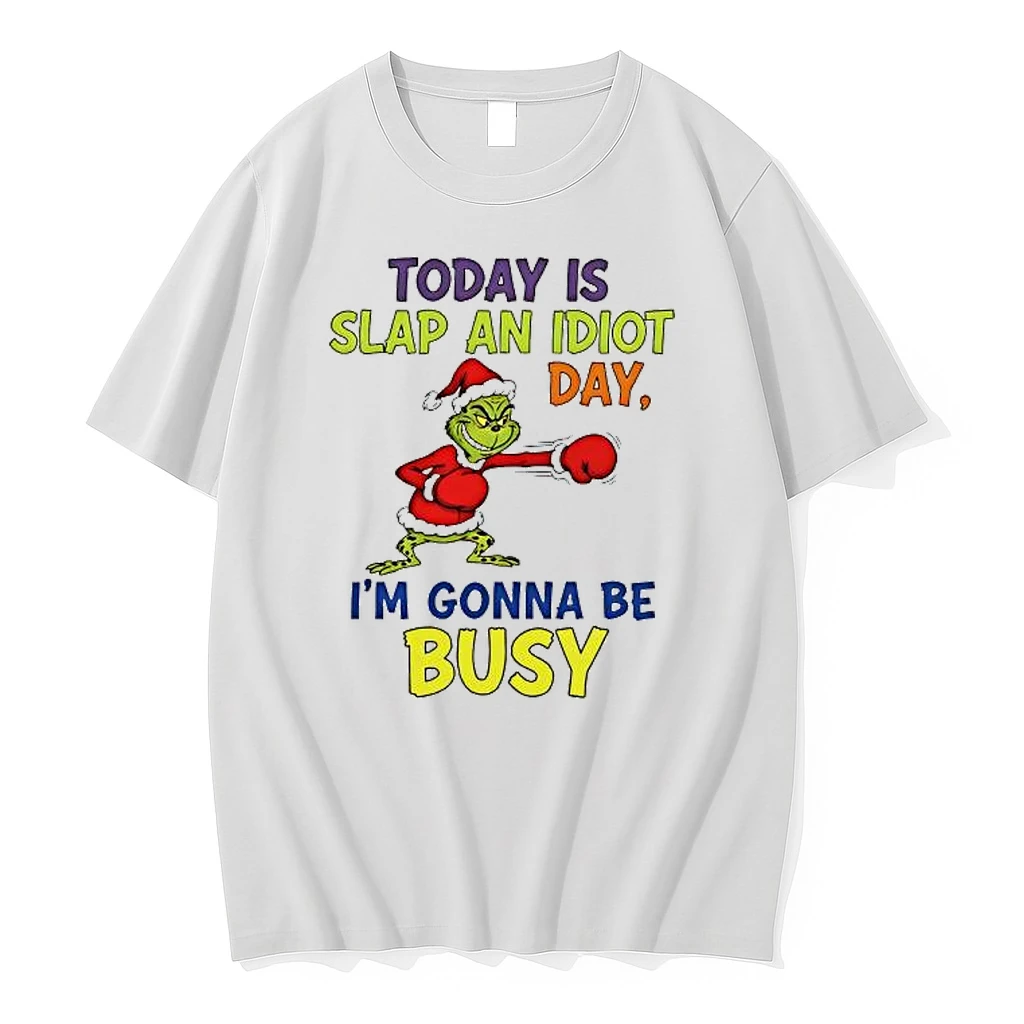 Grinch Today Is Slap An Idiot Day Im Gonna Be Busy Shirts