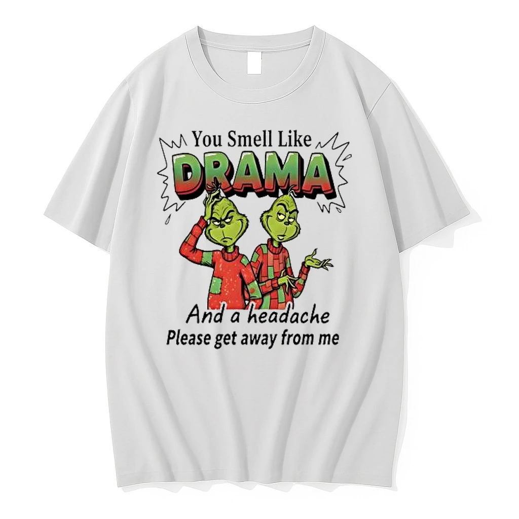 Grinch You Smell Like Drama And A Headache Please Get Away From Me Shirts
