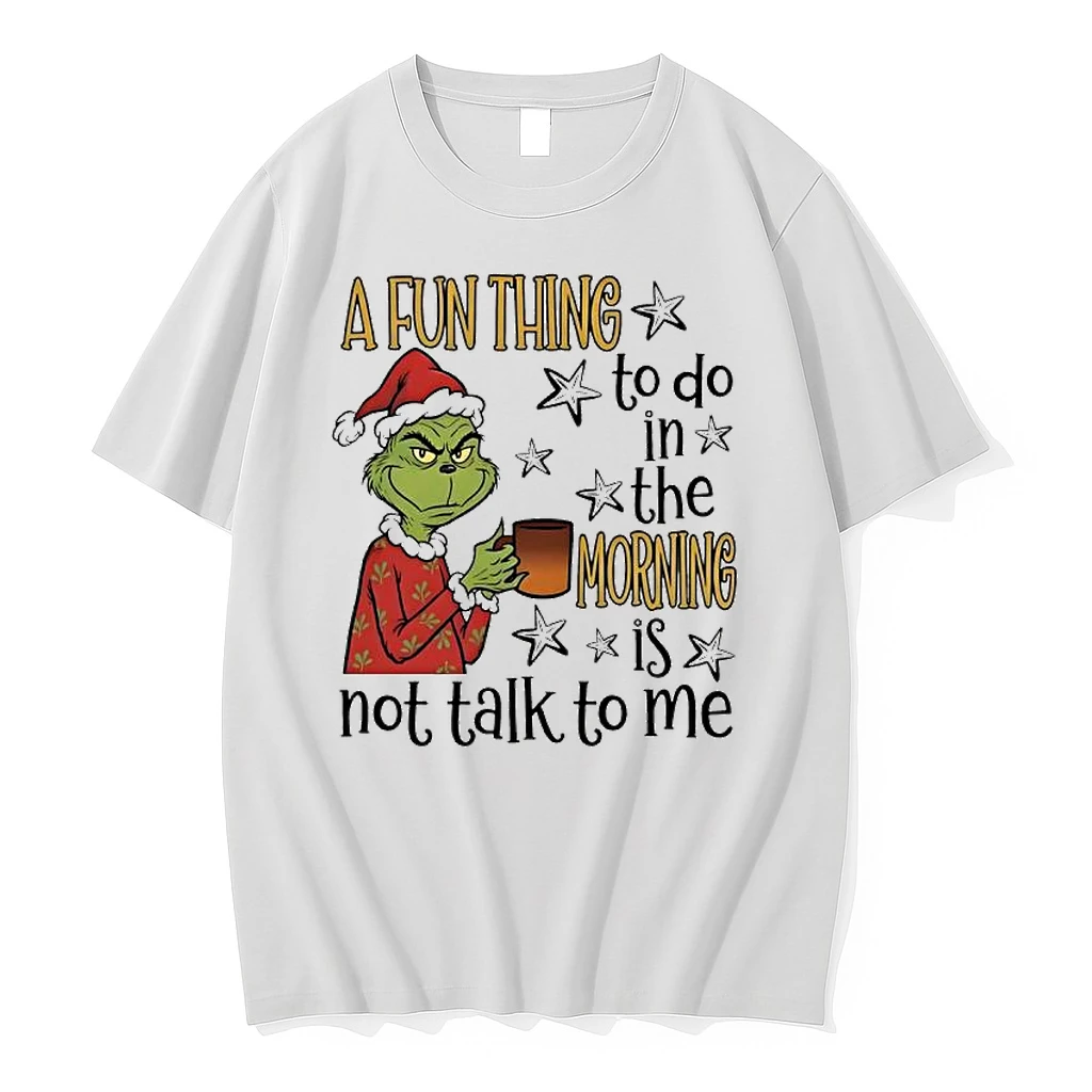 Grinch A Fun Thing To Do In The Morning Is Not Talk To Me Shirts