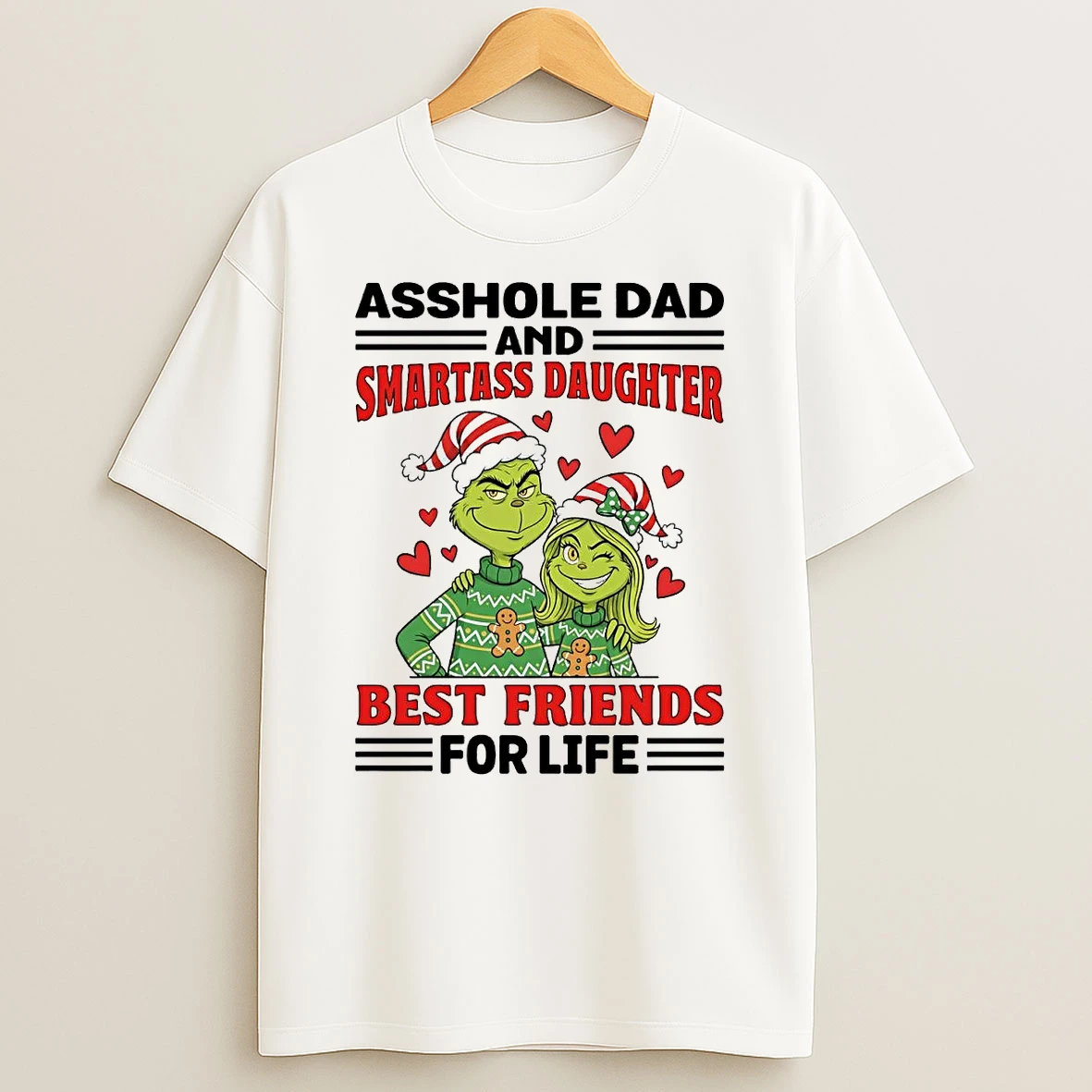 Grinch Asshole Dad And Smartass Daughter Best Friend For Life Christmas Shirts