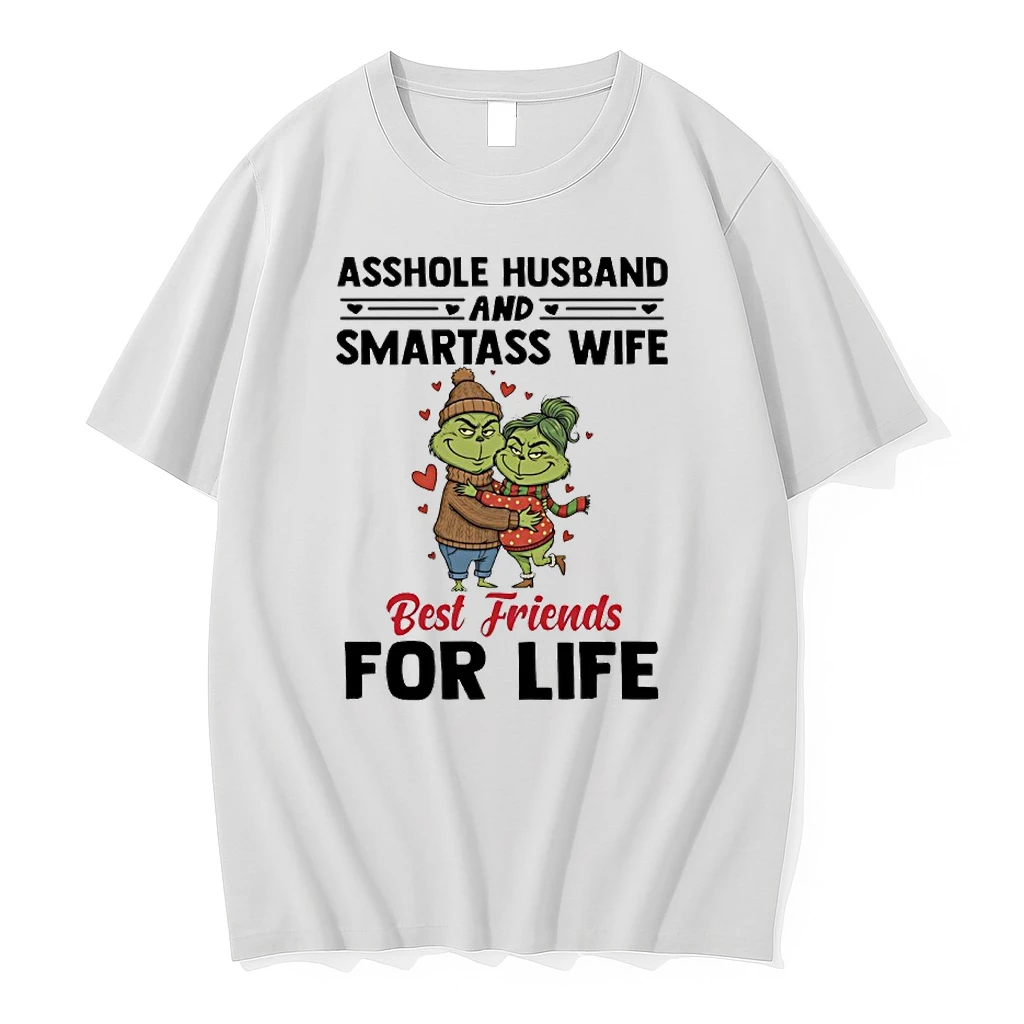Grinch Asshole Husband And Smartass Wife Best Friends For Life Shirts