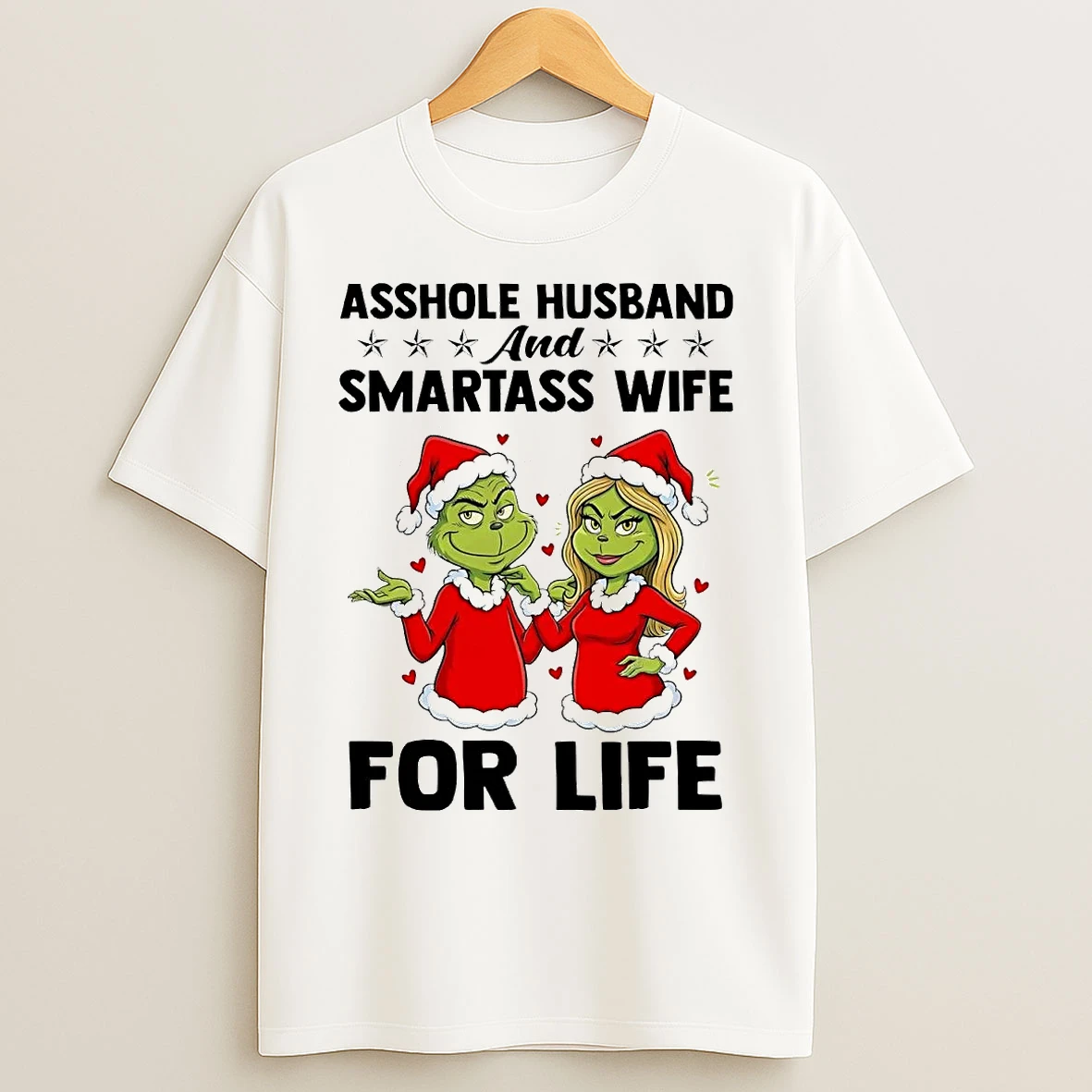 Grinch Asshole Husband And Smartass Wife For Life Christmas T Shirts