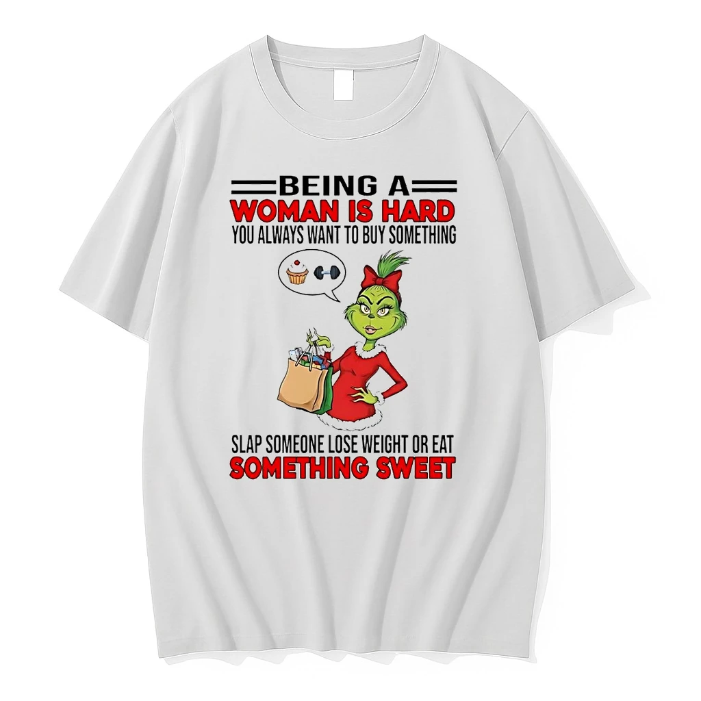 Grinch Being A Woman Is Hard Something Sweet Christmas Shirts