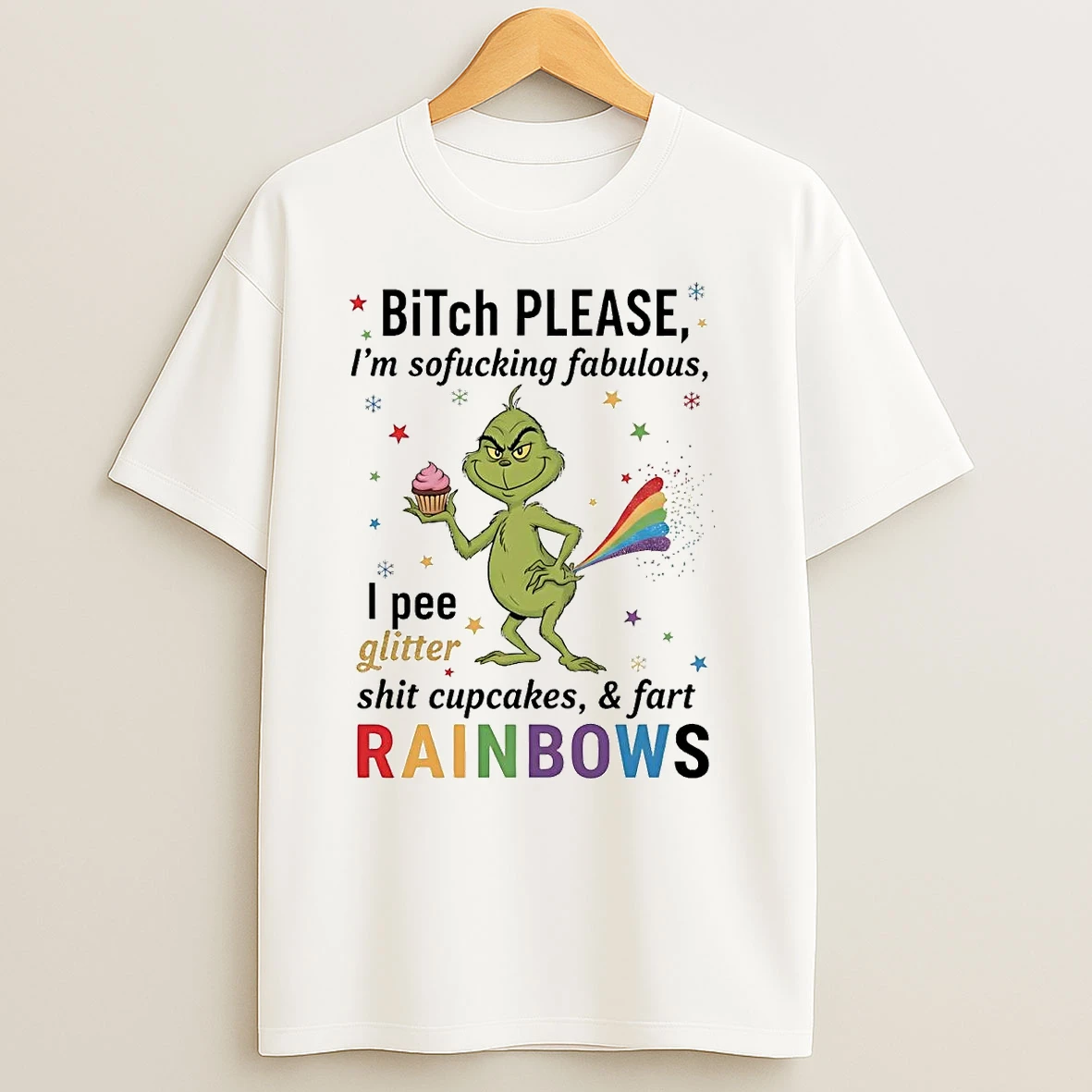 Grinch Bitch Please Im So Fucking Fabulous T Shirts