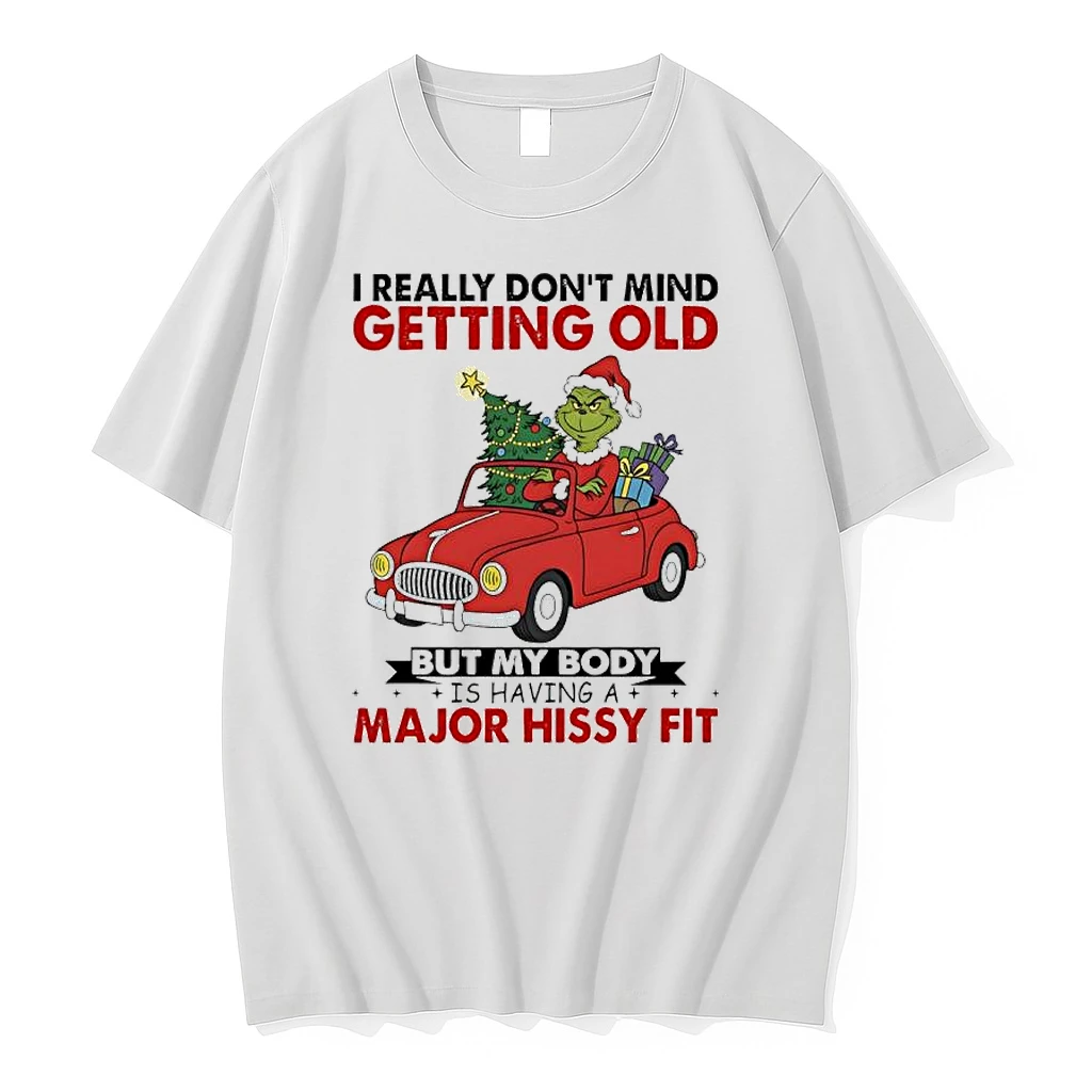 Grinch Driving Car Christmas Gift I Really Dont Mind Getting Old But My Body Is Having A Major Hissy Fit Shirts