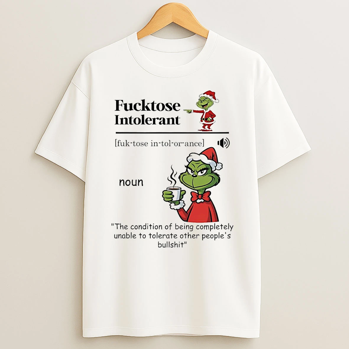 Grinch Fucktose Intolerant The Condition Of Being Completely Christmas Shirts