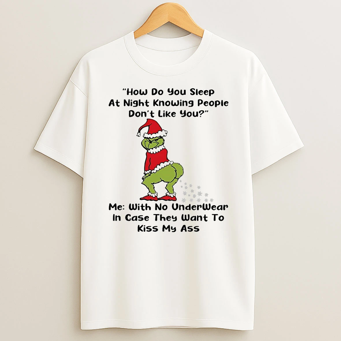 Grinch How Do You Sleep At Night Knowing People Christmas Shirts