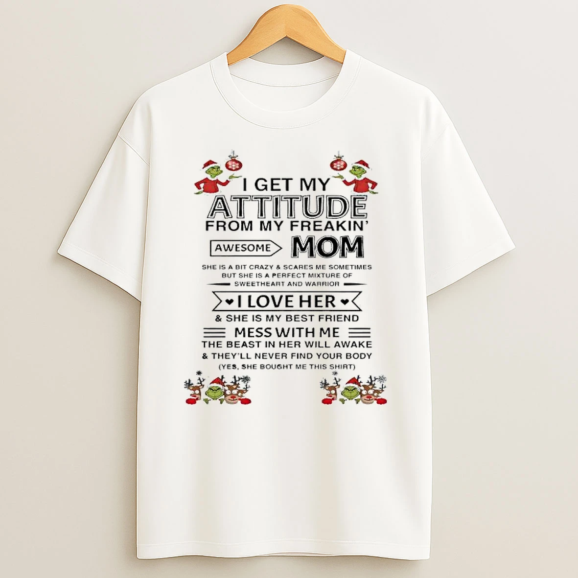 Grinch I Get My Attitude From My Freakin Mom Awesome Shirts
