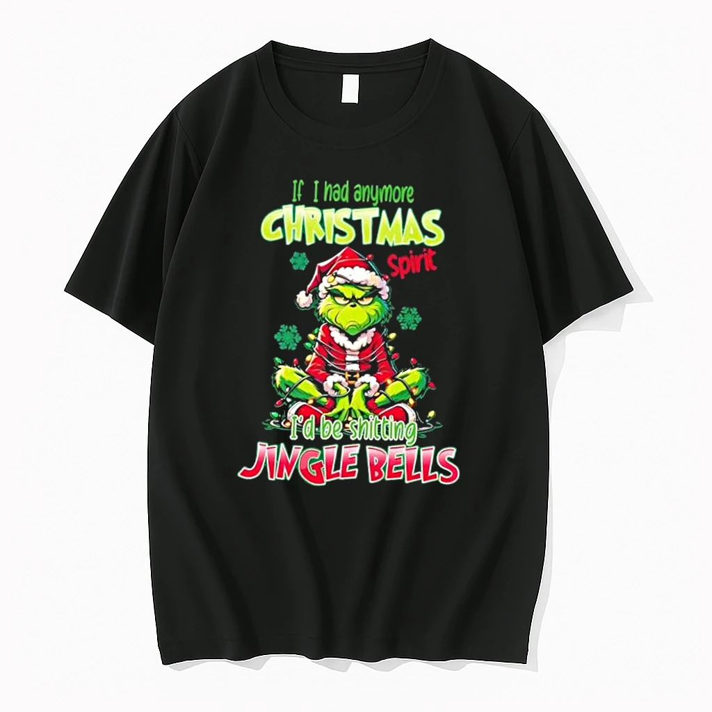 Grinch If I Had Anymore Christmas Spirit Id Be Shitting Jingle Bells Shirts