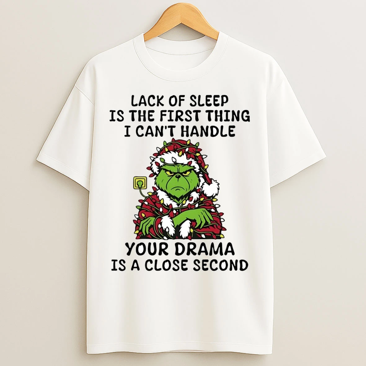 Grinch Lack Of Sleep Is The First Thing I Cant Handle Christmas T Shirts
