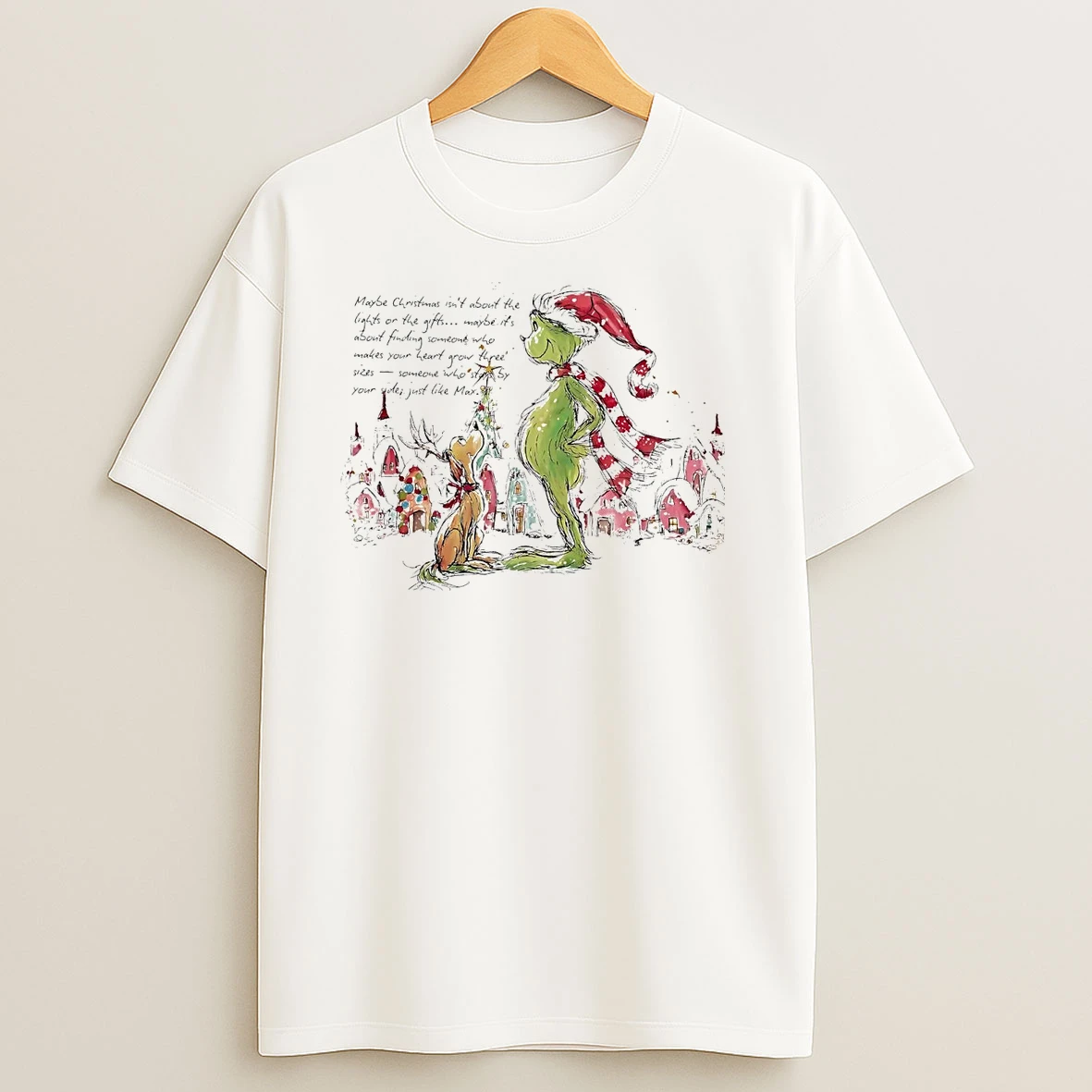Grinch Maybe Christmas Isnt About The Lights Or The Gifts T Shirts