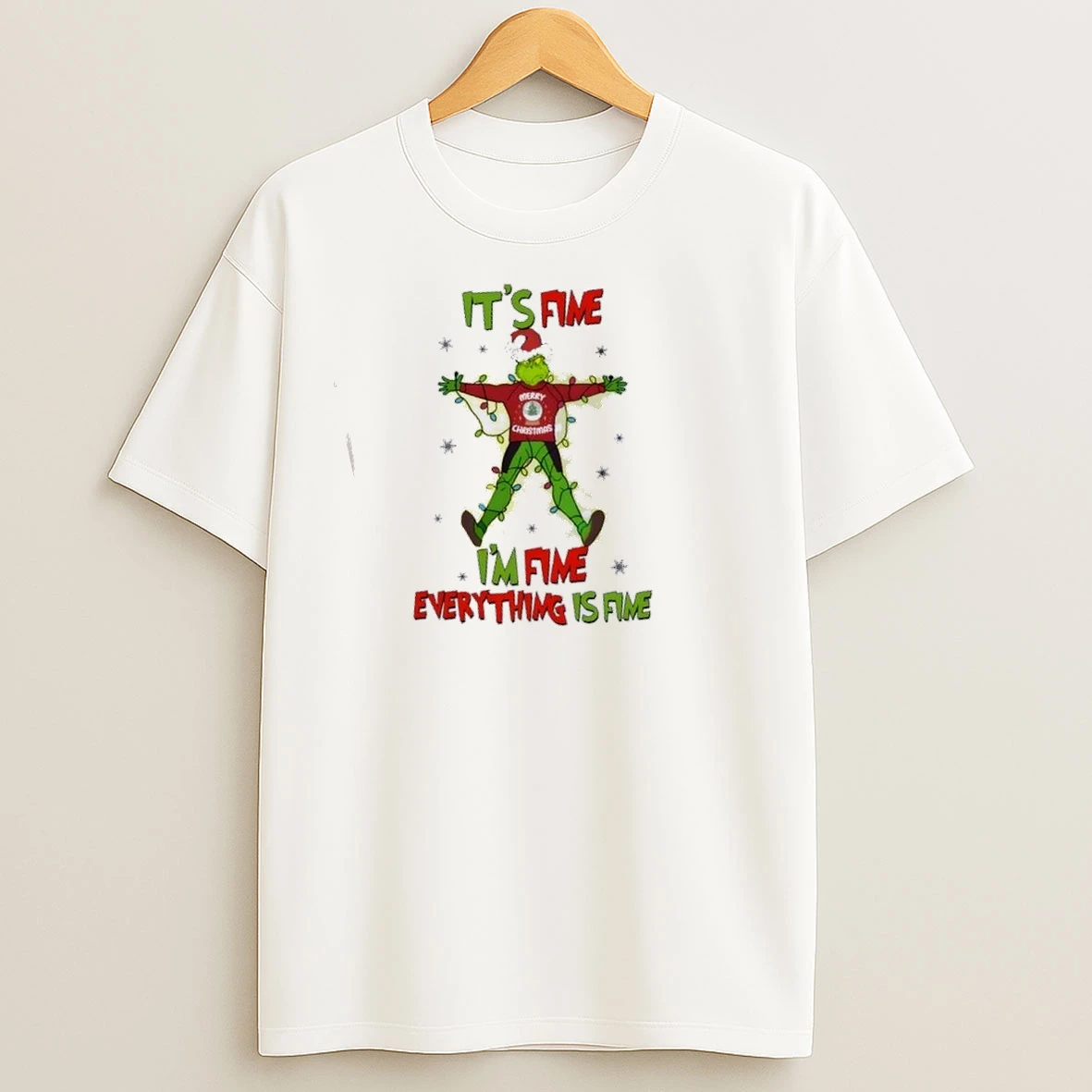 Grinch Merry Christmas Its Fine Im Fine Everything Is Fine T Shirts