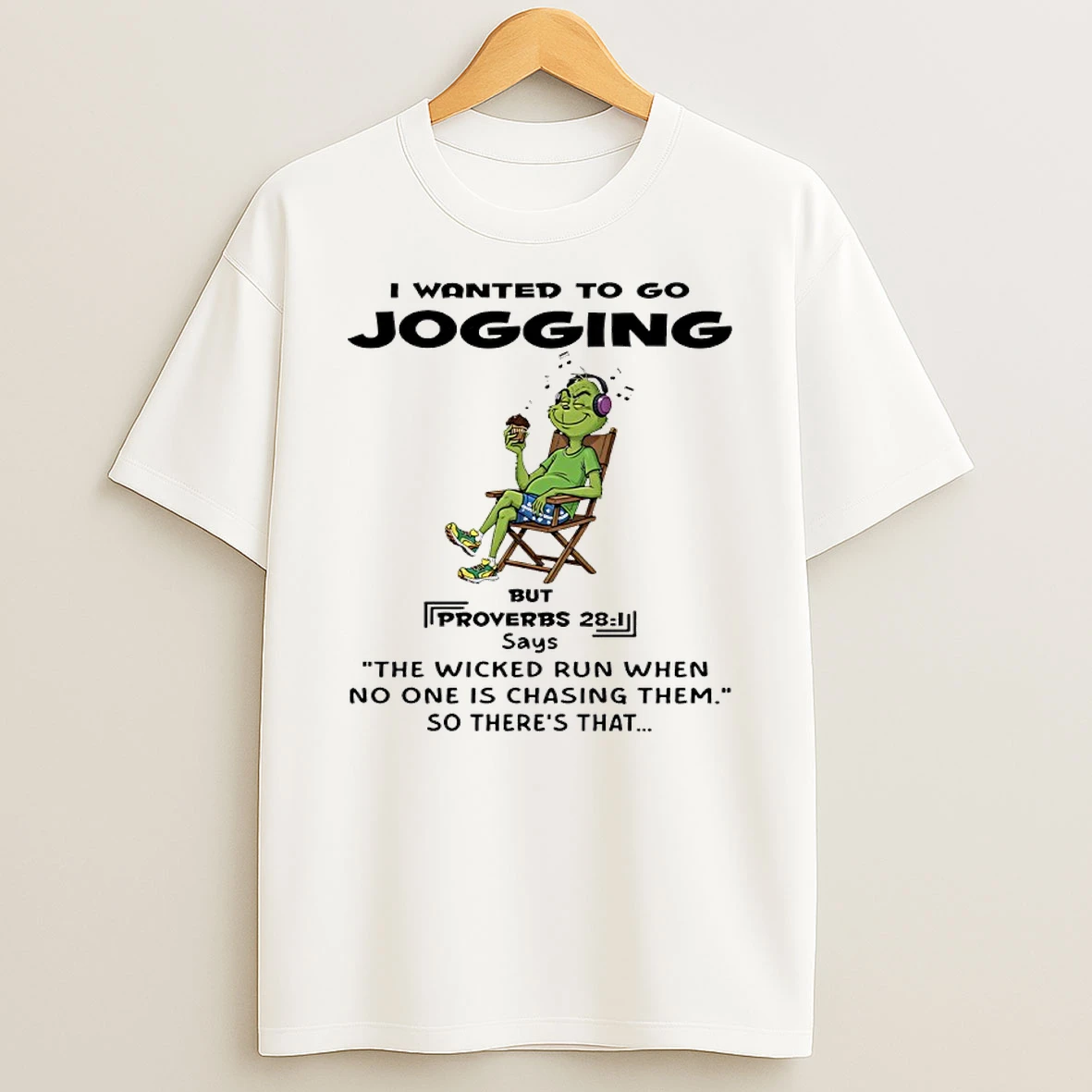 Grinch Music I Wanted To Go Jogging The Wicked Run When No One Is Chasing Them So Theres That Shirts