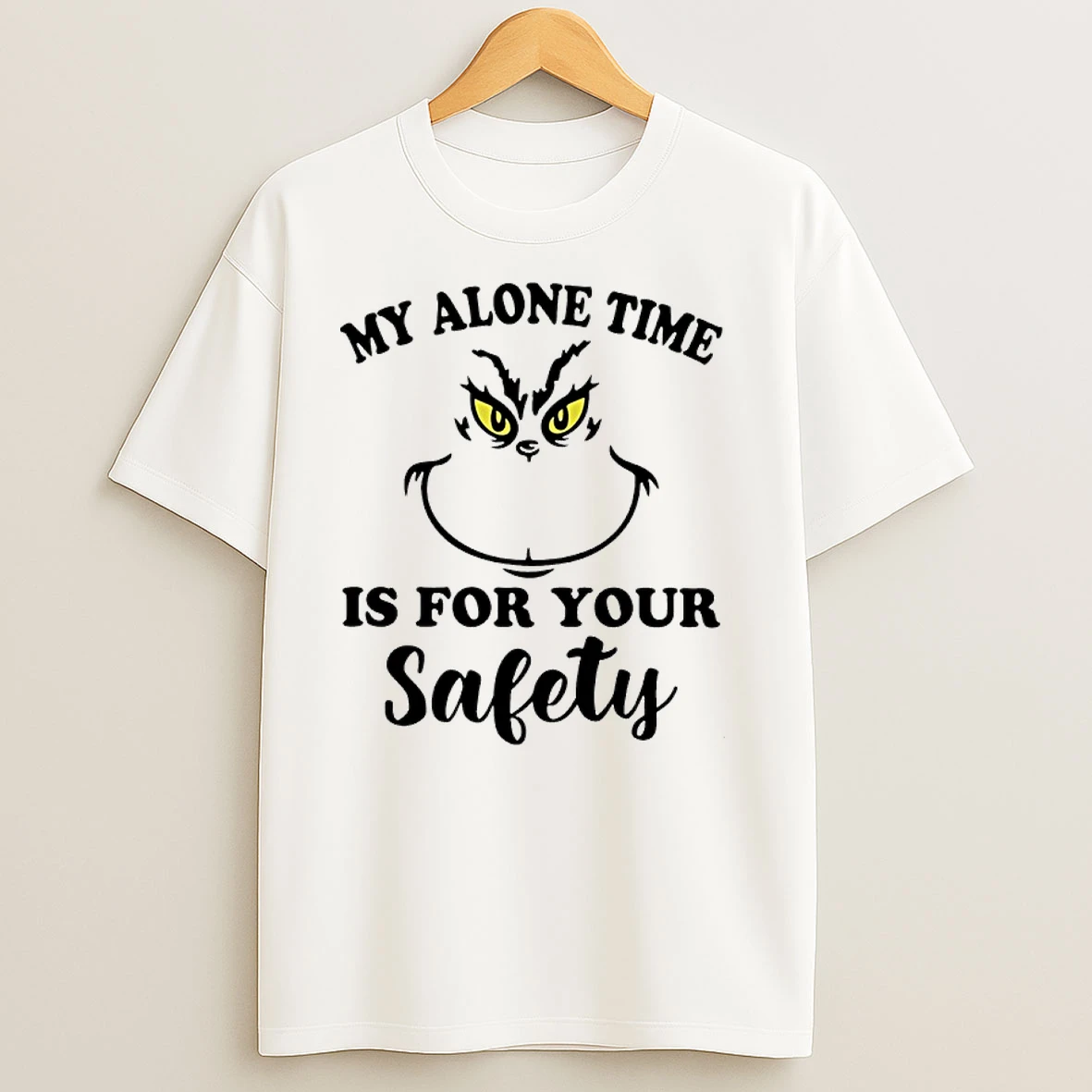 Grinch My Alone Time Is For Your Safety T Shirts