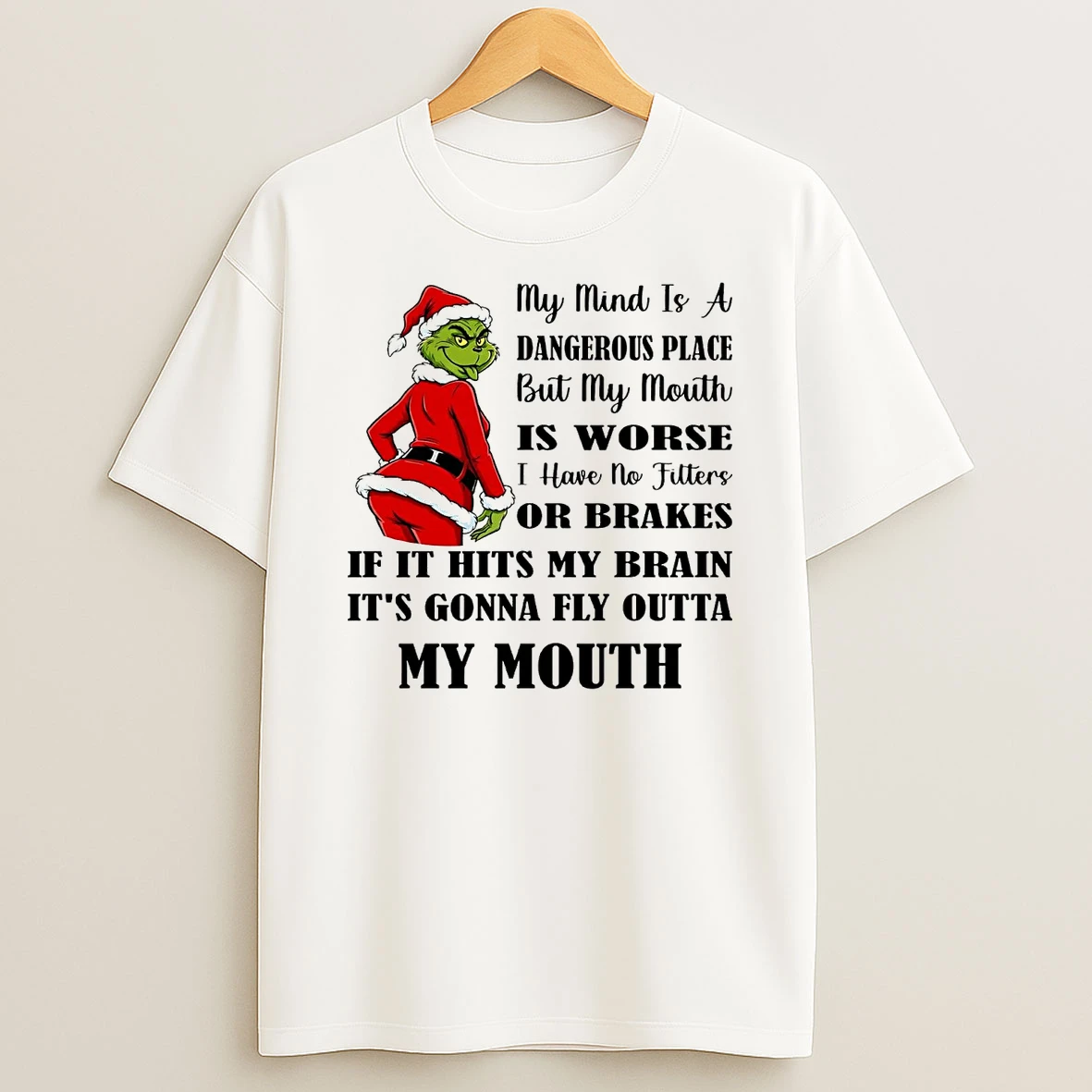 Grinch My Mind Is A Dangerous Place But My Mouth Its Gonna Fly Christmas Shirts