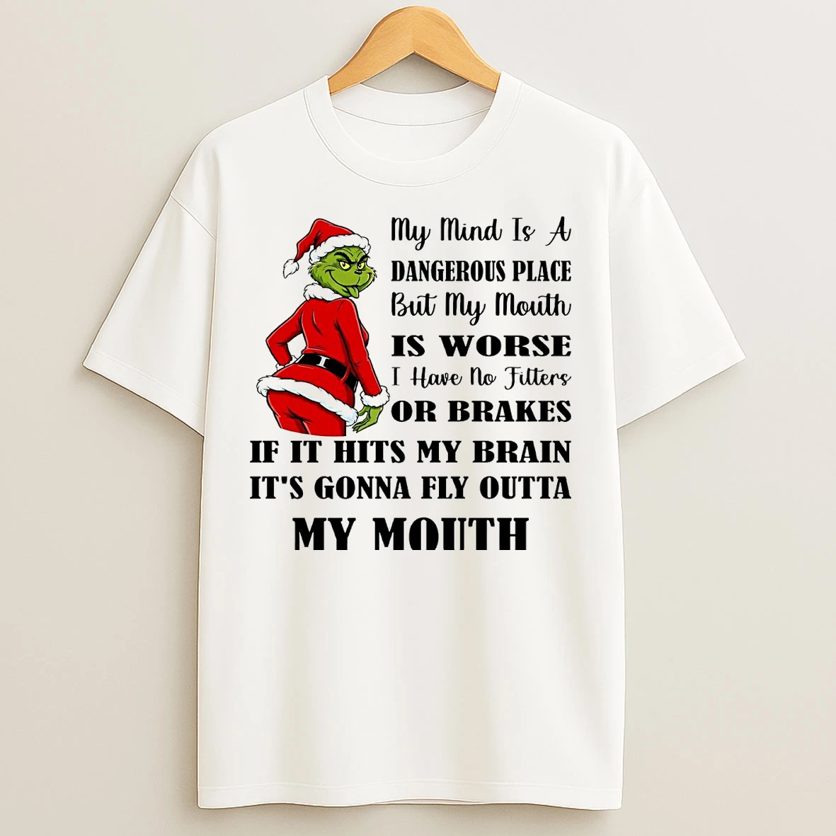 Grinch My Mind Is A Dangerous Place But My Mouth Its Gonna Fly Christmas T Shirts