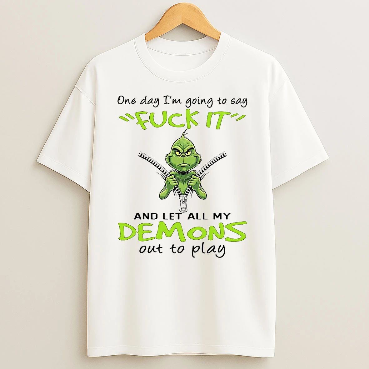 Grinch One Day Im Going To Say Demons Out To Play Christmas Shirts