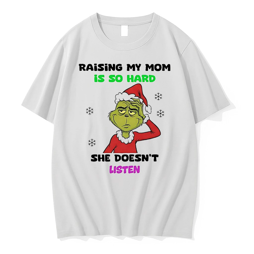 Grinch Raising My Mom Is So Hard She Doesnt Listen Christmas Shirts