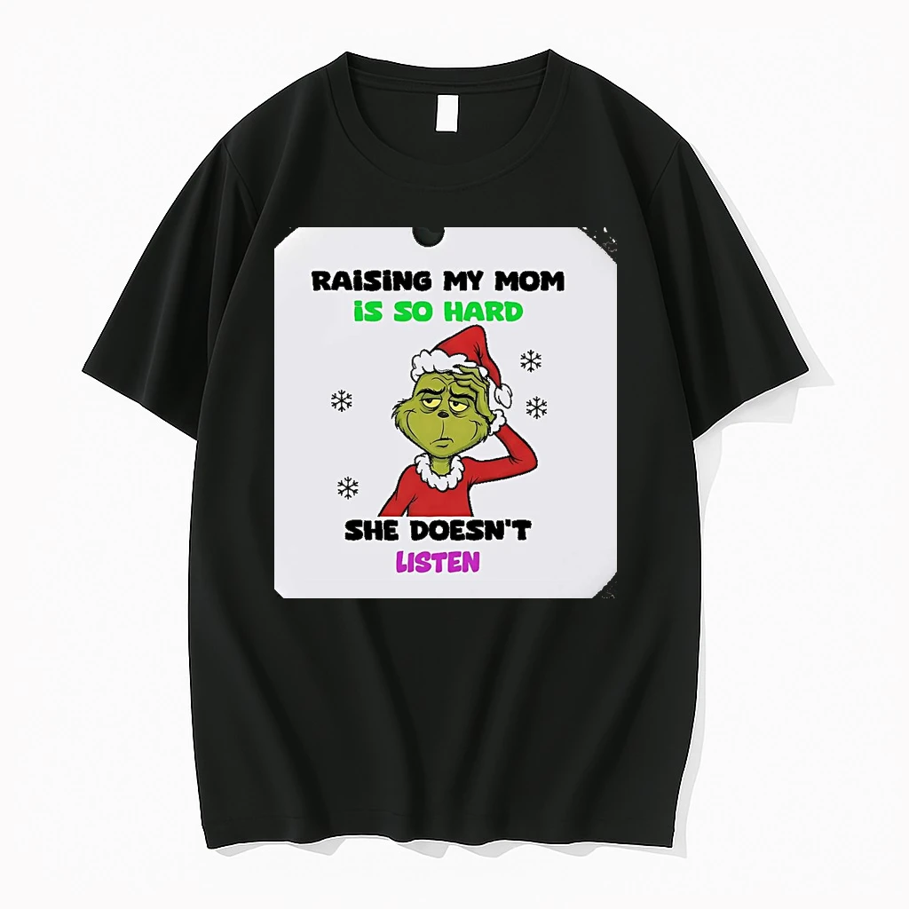 Grinch Raising My Mom Is So Hard She Doesnt Listen Christmas Christmas Shirts