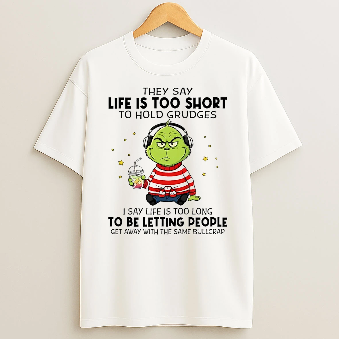 Grinch That Say Life Is Too Short To Hold Grudges Christmas Shirts
