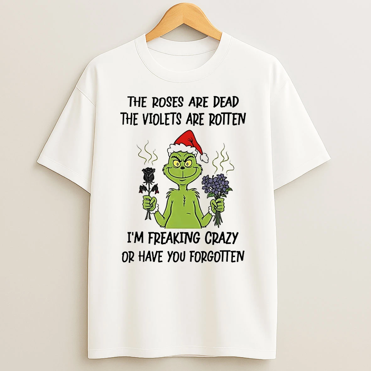 Grinch The Roses Are Dead The Violets Are Rotten Christmas Shirts