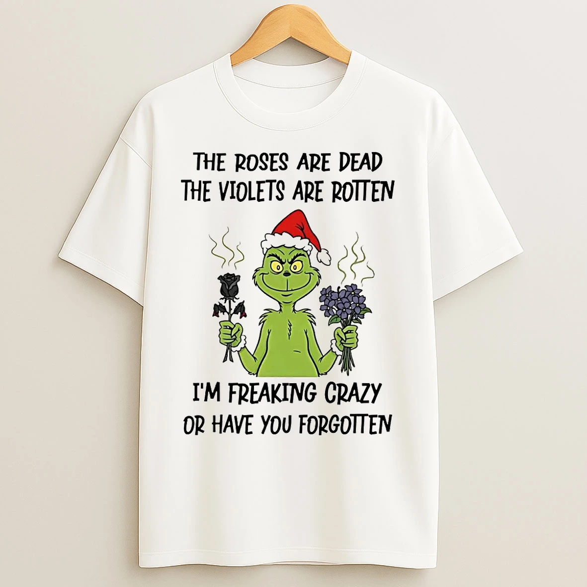 Grinch The Roses Are Dead The Violets Are Rotten Christmas T Shirts