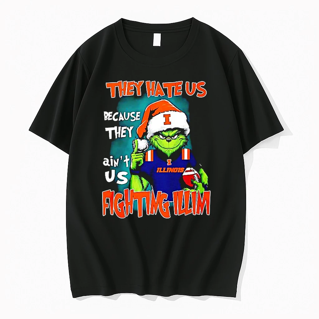 Grinch They Hate Us Because They Aint Us Fighting Illinois Fighting Illini Shirts