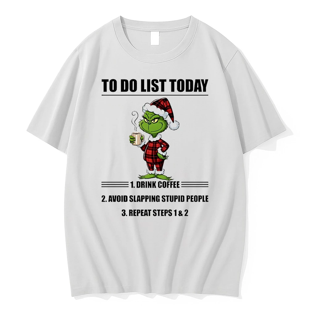 Grinch To Do List Today Drink Coffee Repeat Steps 1 And 2 Shirts