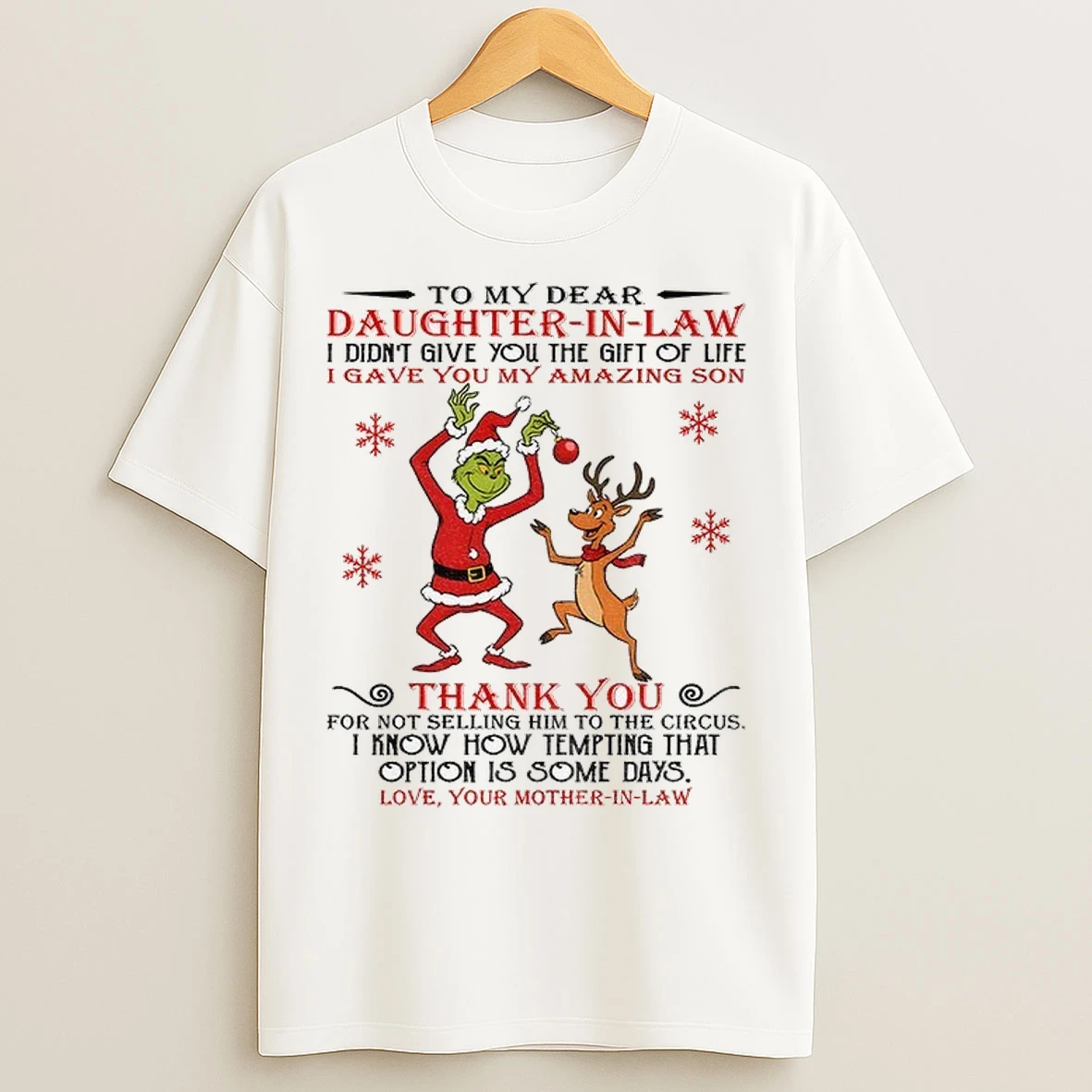 Grinch To My Dear Daughter In Law I Didnt Give You The Gift Of Life Gave You My Amazing Son Thank You For Not Selling Christmas T Shirts