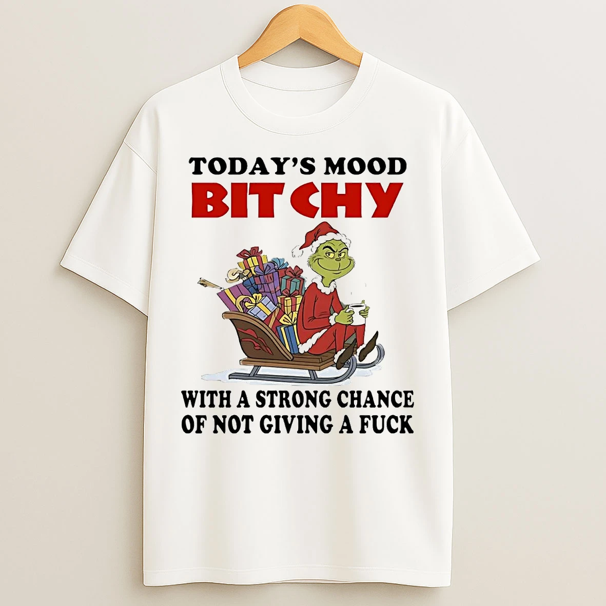 Grinch Todays Mood Bitchy With A Strong Chance Christmas T Shirts