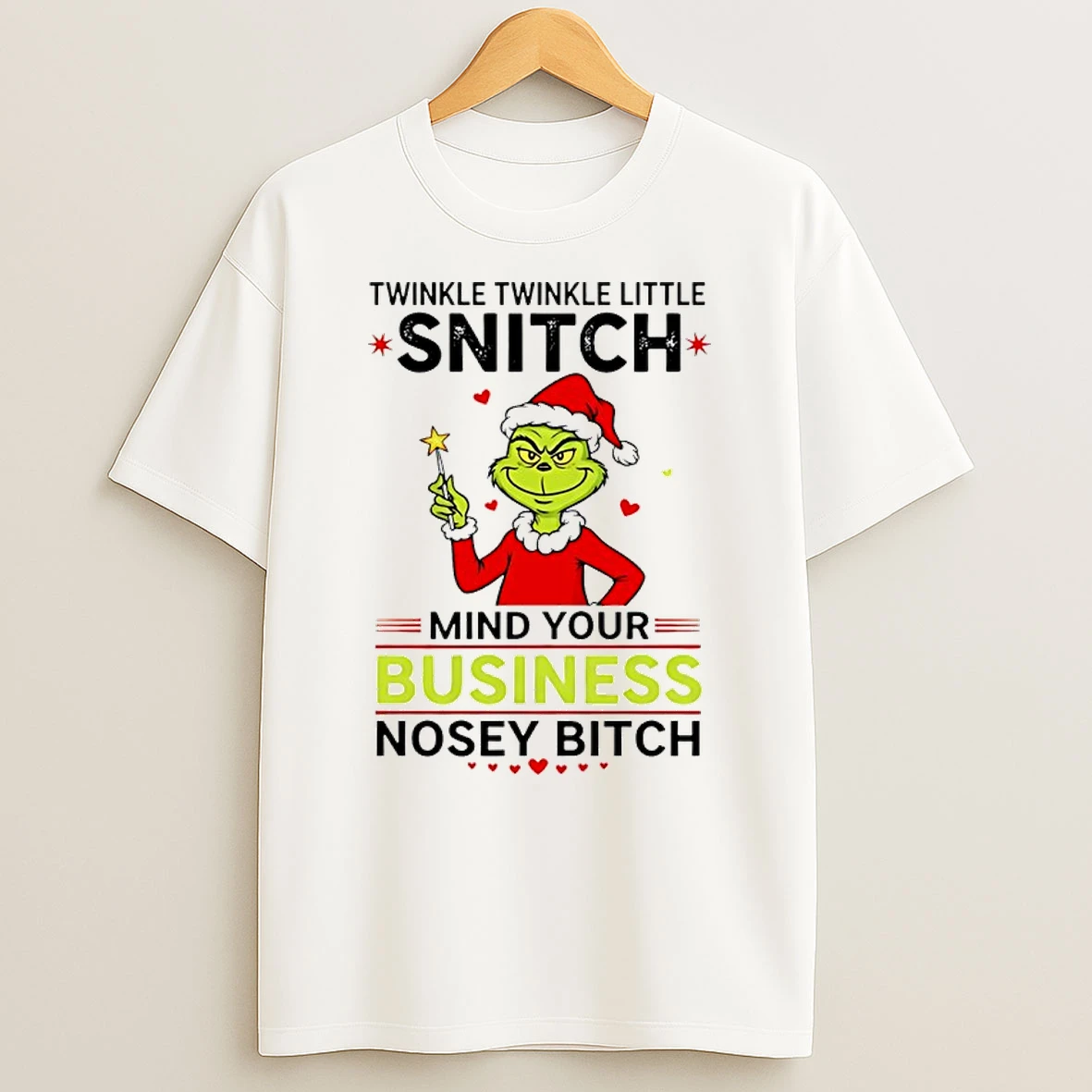 Grinch Twinkle Twinkle Little Snitch Mind Your Business Nosey Bitch Shirts