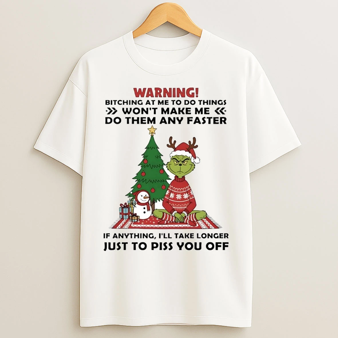 Grinch Warning Wont Make Me Do Them Any Faster Christmas T Shirts