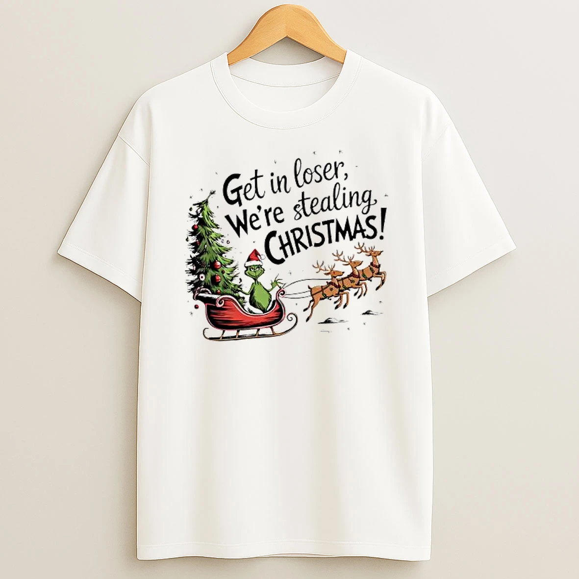 Grinch With Reindeer Get In Loser Were Stealing Christmas Shirts