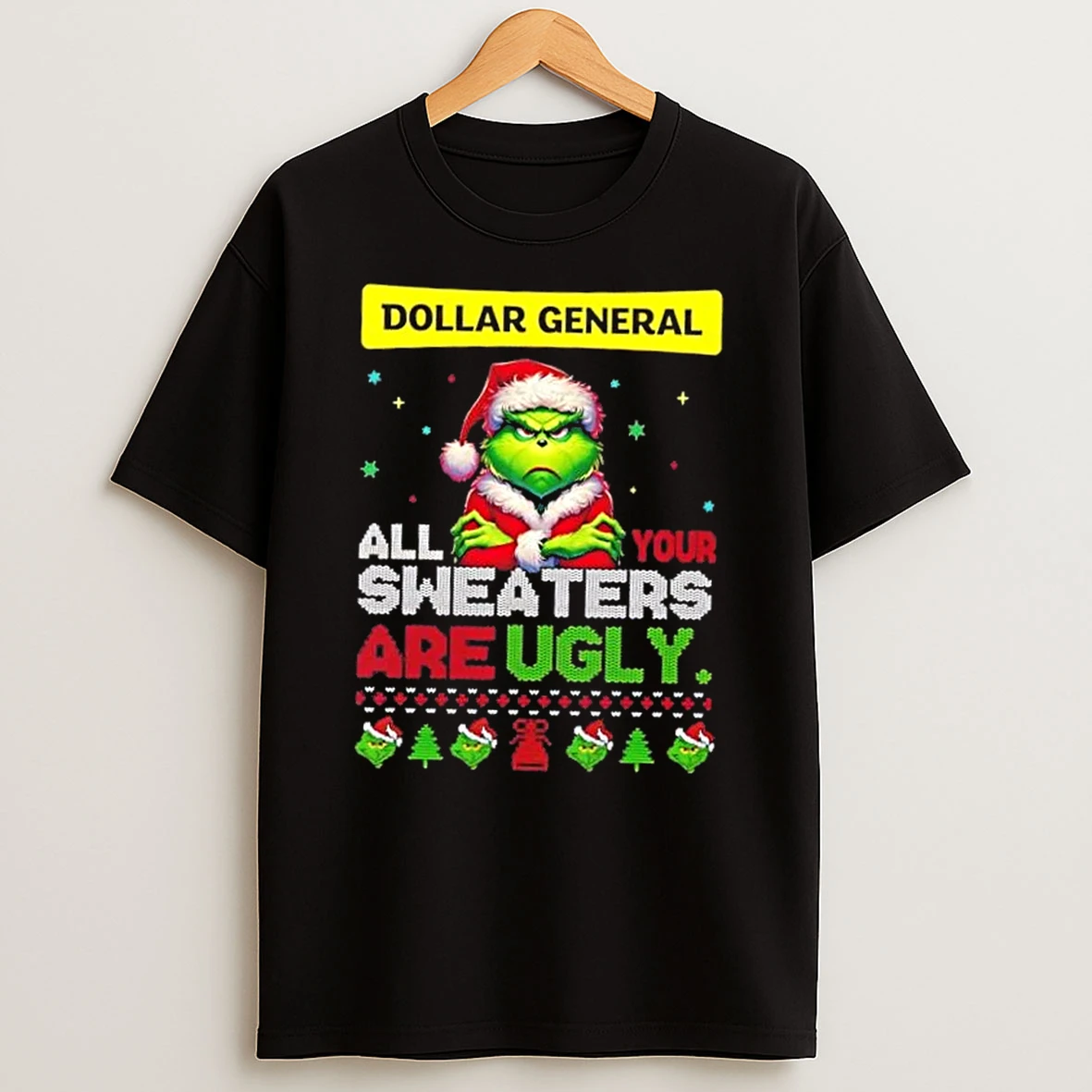 Grinch X Dollar General All Your Are Ugly Christmas Shirts