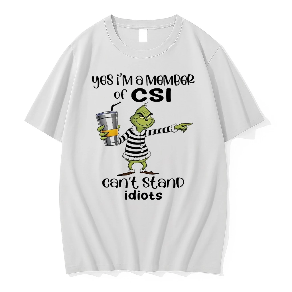 Grinch Yes Im A Member Of Csi Cant Stand Idiots Christmas Shirts