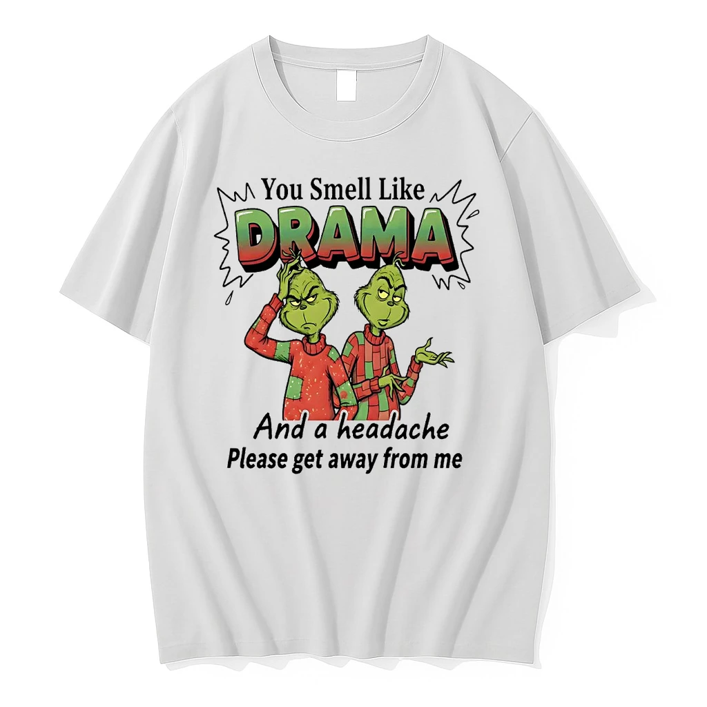 Grinch You Smell Like Drama And A Headache Christmas Shirts
