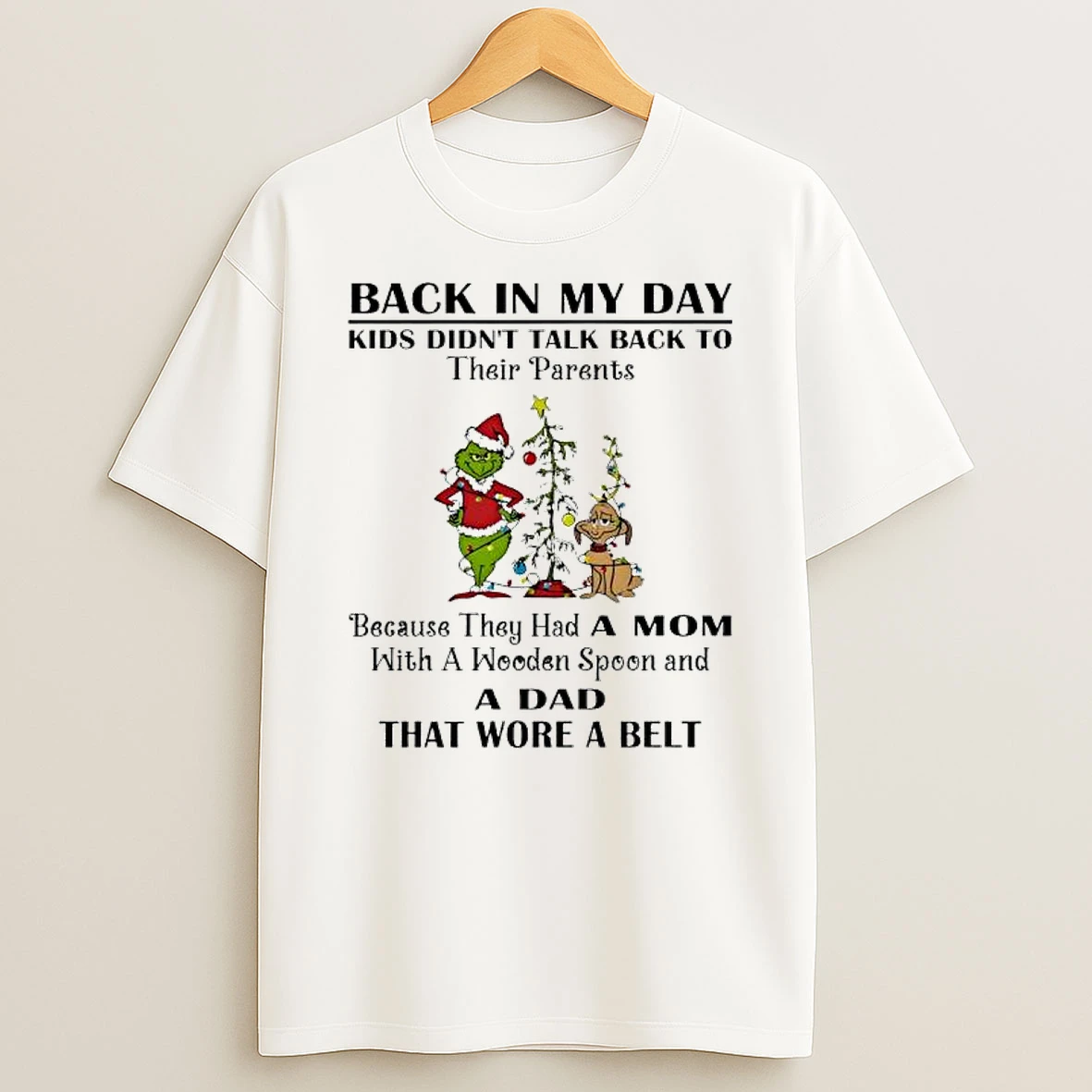 Grind Christmas Back In My Day Kids Didnt Talk Back To Their Parents Shirts