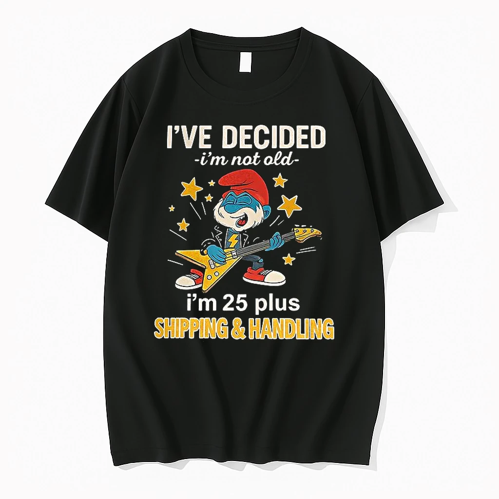 Grouchy Smurf Ive Decided Im Not Old Im 25 Plus Shirts